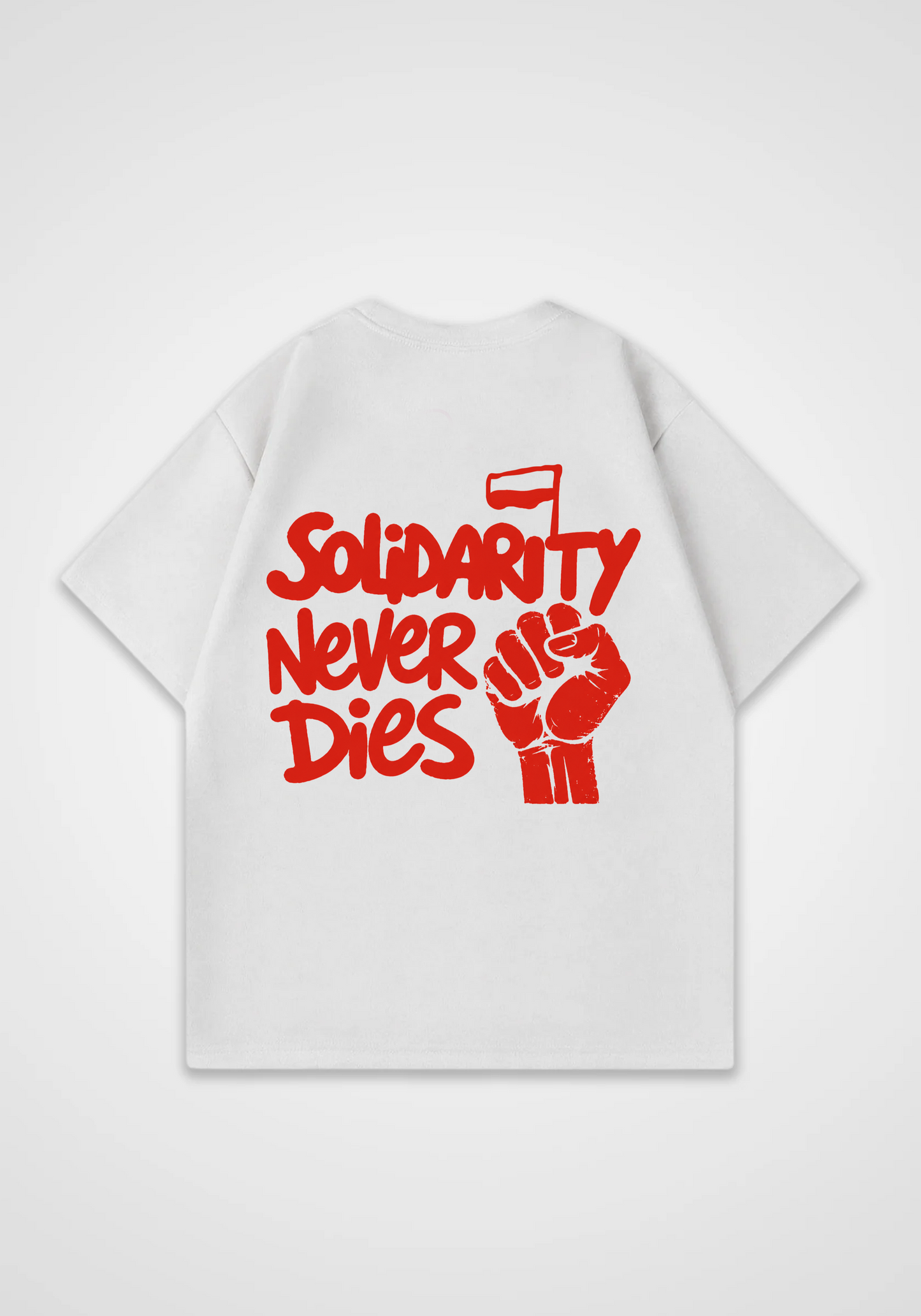 Solidarity never Dies Oversized Shirt - White Back (Designed)