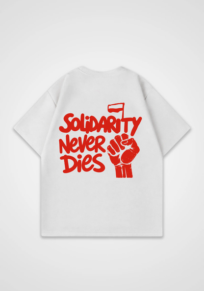 Solidarity never Dies Oversized Shirt - White Back (Designed)