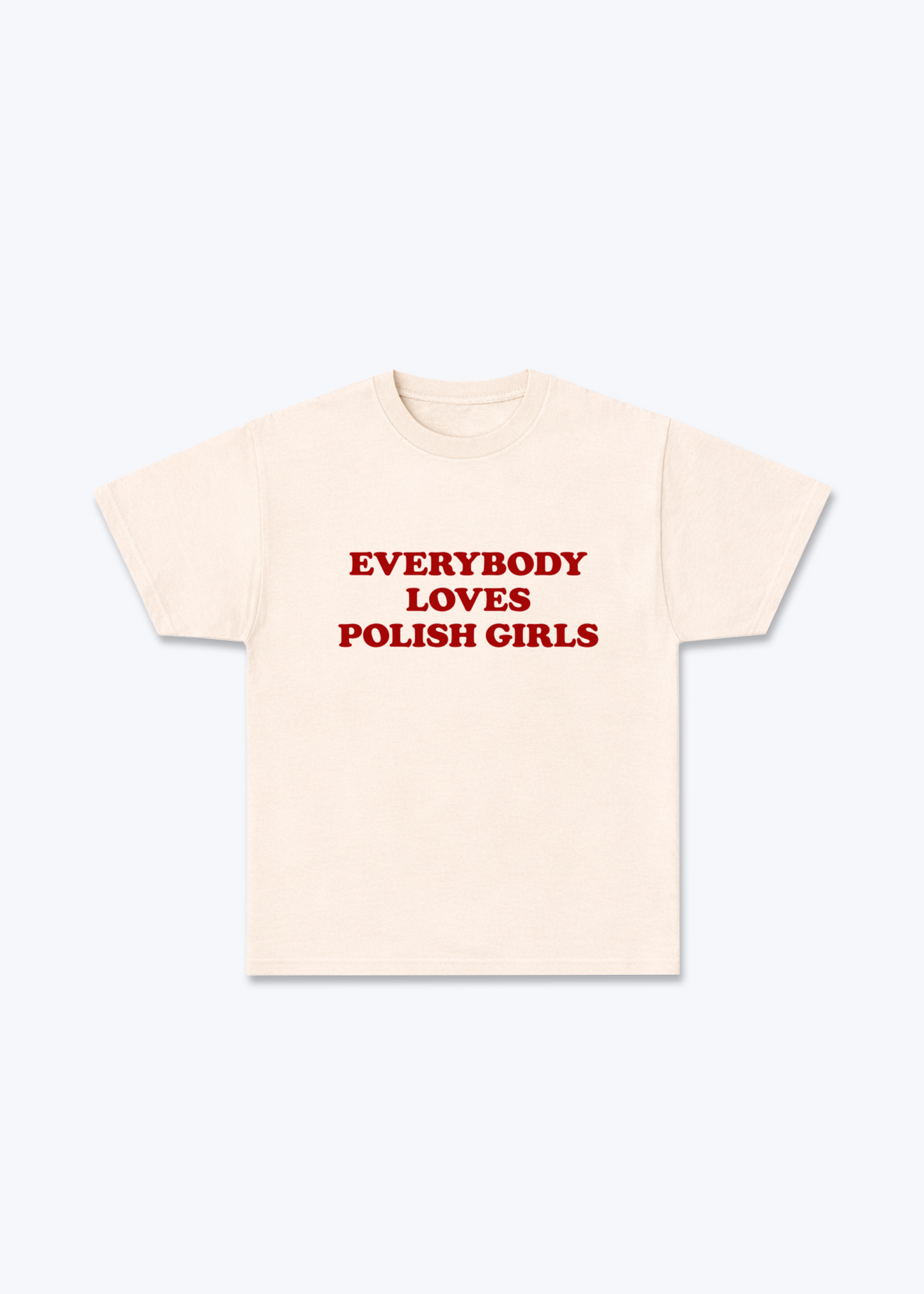 Everybody Loves Polish Girls Regular Shirt - Beige Front (Designed)
